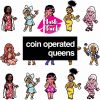 Coin Operated Queens Poster