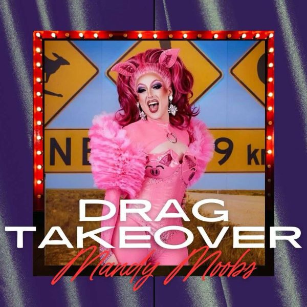 Drag Takeover ft. Mandy Moobs